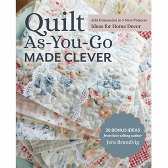 Jera Brandvig - Quilt As-You-Go made Clever